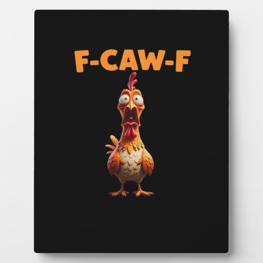 F-Caw-F 面白い鶏が言う雄鶏ミーム 皮肉屋 フォトプラーク (正面)