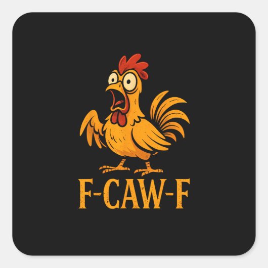 F-Caw-F 面白い ニワトリ ユーモア 鶏 メーム 鶏 L スクエアシール (正面)