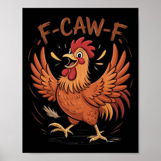 F-caw-f 面白い 鳥 羽毛 が 散らかっ た ニワトリ ロースター Fcawf インターネット ポスター (正面)