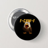 F-Caw-F 面白い F-Caw-F ギア クリエイティブスタイル 缶バッジ (正面&裏面)