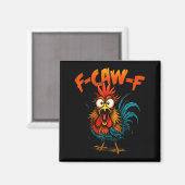 F Caw F 鶏 笑う烏 Fcawf ニワトリのささやき手 マグネット (正面/裏面)