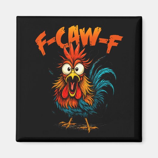F Caw F 鶏 笑う烏 Fcawf ニワトリのささやき手 マグネット (正面)