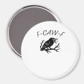 F-Caw-F Angry Crow Raven Funny Gothic Humor Bird P マグネット (正面/裏面)