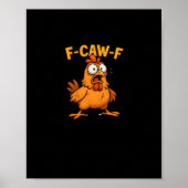 F Caw F Bird Lovers Pun Cool Unique Design ポスター (正面)