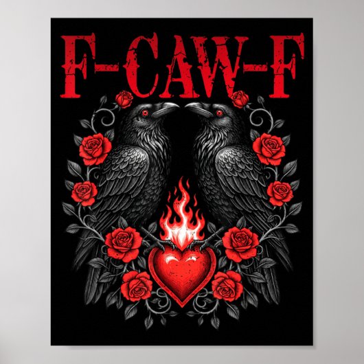 F-caw-f Black Crow Black Bird Roses Heart Funny Va ポスター (正面)