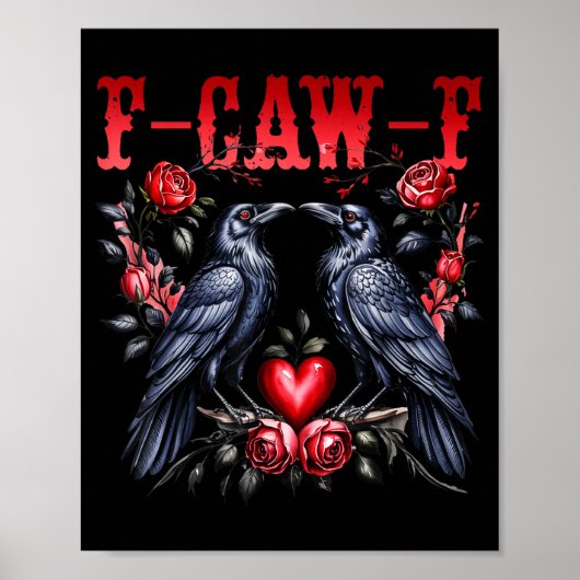 F-caw-f Black Crow Black Bird Roses Heart Funny Va ポスター (正面)