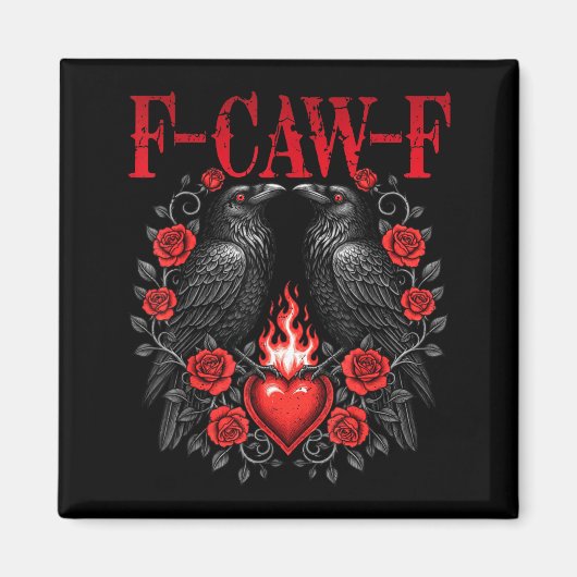 F-caw-f Black Crow Black Bird Roses Heart Funny Va マグネット (正面)