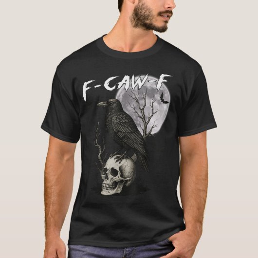 F Caw F Black Crow Pun Bird Cawing Gothic  Tシャツ (正面)