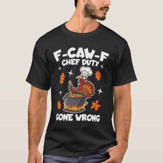 F-Caw-F Chef Duty Gone Wrong Tシャツ (正面)