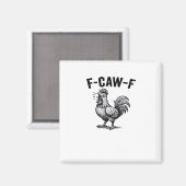 F-Caw-F Chicken Creative Casual マグネット (正面/裏面)