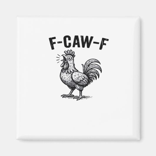 F-Caw-F Chicken Creative Casual マグネット (正面)