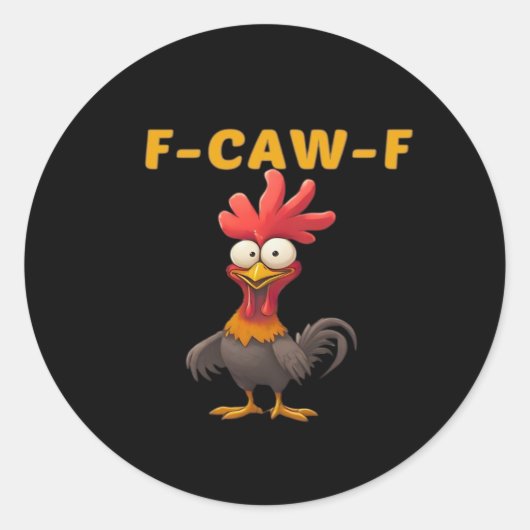 F-Caw-F-Chicken Essential Classic Aesthetic Unique ラウンドシール (正面)