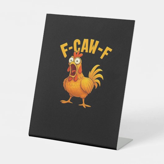 F-Caw-F-Chicken Essential Funny Quote 台座サイン (正面)