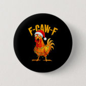 F-caw-f Chicken Fcawf Chicken Christmas Light Sant 缶バッジ (正面)
