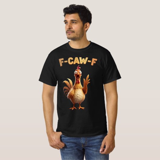F-Caw-F Chicken – Fcawf Chicken Cluckin’ Funny Tシャツ (正面フル)