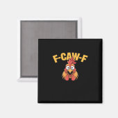 F-Caw-F Chicken Funny Chicken Creative Graphic マグネット (正面/裏面)