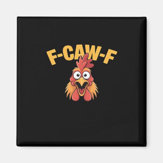 F-Caw-F Chicken Funny Chicken Creative Graphic マグネット (正面)