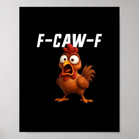 F-Caw-F Chicken Funny Chicken F-Caw-F Gear Cool Un ポスター (正面)