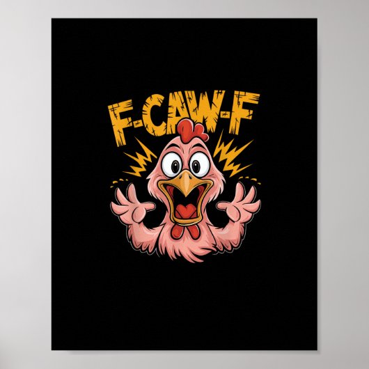 F Caw F Chicken Funny FCawF Rooster F-Caw-F Chicke ポスター (正面)