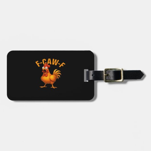 F-Caw-F Chicken Funny Trendy ラゲッジタグ (正面横)