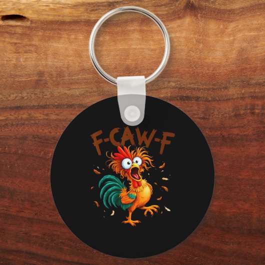 F-caw-f Chicken Quote Rooster Fcawf Funny Fawk Off キーホルダー (正面)