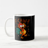 F-caw-f Chicken Quote Rooster Fcawf Funny Fawk Off コーヒーマグカップ (左)