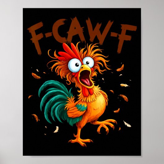 F-caw-f Chicken Quote Rooster Fcawf Funny Fawk Off ポスター (正面)