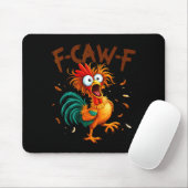 F-caw-f Chicken Quote Rooster Fcawf Funny Fawk Off マウスパッド (マウス)