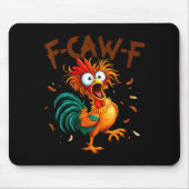 F-caw-f Chicken Quote Rooster Fcawf Funny Fawk Off マウスパッド (正面)