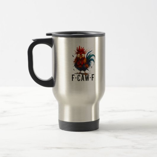 F-Caw-F Chicken Rooster Funny Meme トラベルマグ (左)
