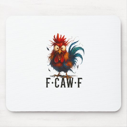 F-Caw-F Chicken Rooster Funny Meme マウスパッド (正面)