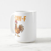F-Caw-F Chicken Rooster Meme FCAWF Saying Funny  コーヒーマグカップ (正面左)