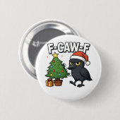 F-caw-f Christmas Raven Crow Xmas Tree Meme  缶バッジ (正面&裏面)
