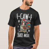 F-Caw-F Christmas Rooster Bright Chaos Mode Tシャツ (正面)