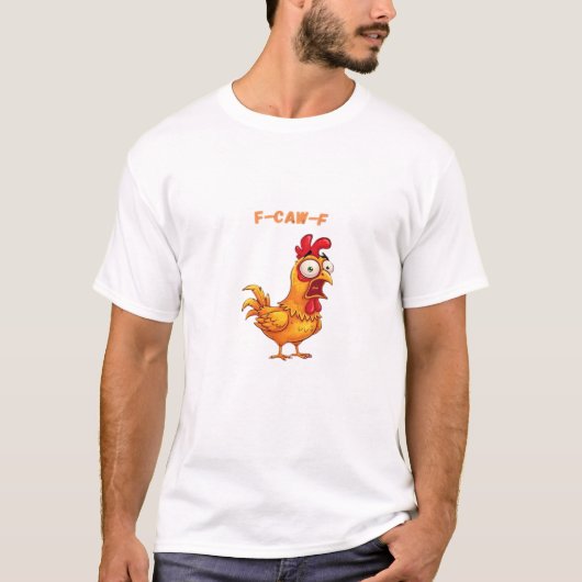 F-Caw-F Classic Funny Quote Tシャツ (正面)