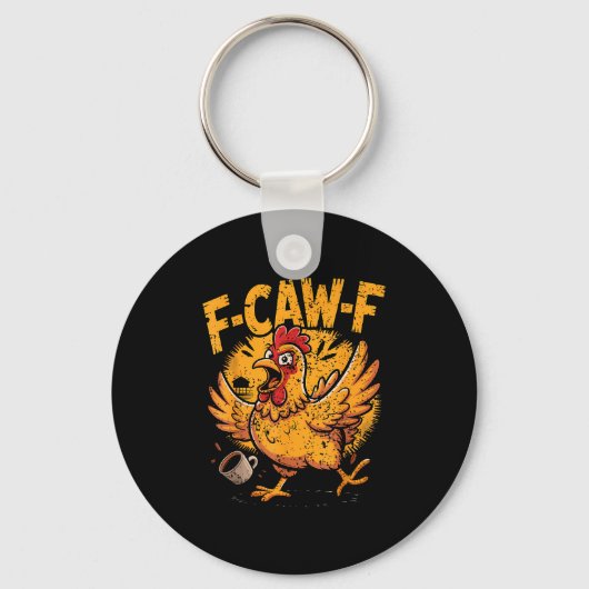 F Caw F Coffee Chicken F Kawf Rooster Funny Bird F キーホルダー (正面)
