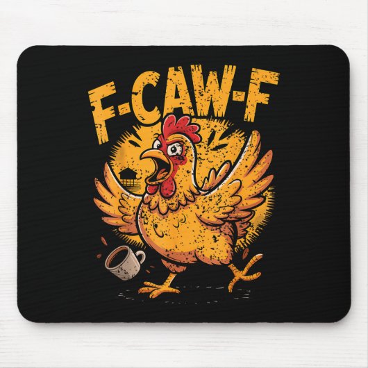 F Caw F Coffee Chicken F Kawf Rooster Funny Bird F マウスパッド (正面)