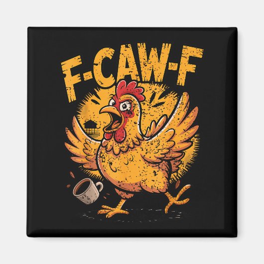 F Caw F Coffee Chicken F Kawf Rooster Funny Bird F マグネット (正面)