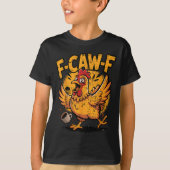 F Caw F Coffee Chicken F Kawf Rooster Funny Bird F Tシャツ (正面)
