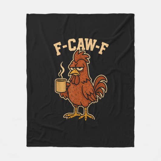 F-Caw-F Coffee Chicken Rooster Funny Bird フリースブランケット (正面)