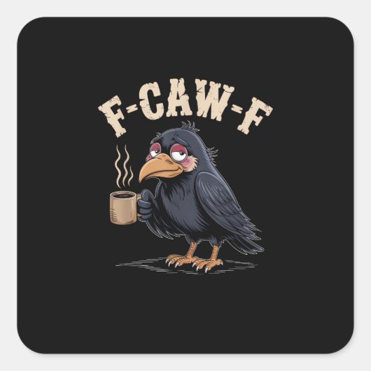 F Caw F Coffee Crow Gothic Raven Funny Halloween スクエアシール (正面)