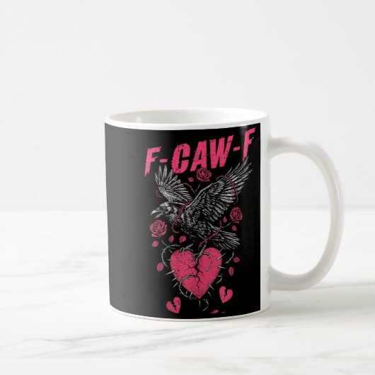 F Caw F Crow Anti Valentine's Day Dark Gothic Brok コーヒーマグカップ (右)