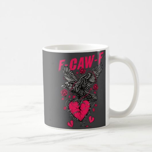 F Caw F Crow Anti Valentine's Day Dark Gothic Brok コーヒーマグカップ (右)