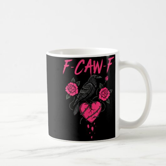 F Caw F Crow Anti Valentine's Day Dark Gothic Brok コーヒーマグカップ (右)