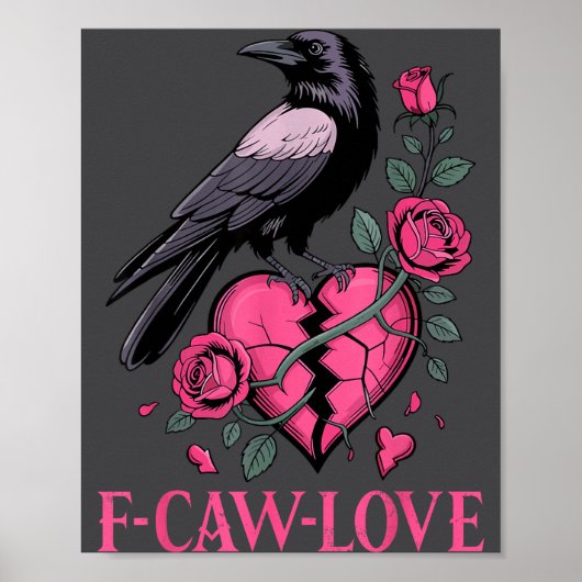 F Caw F Crow Anti Valentine's Day Dark Gothic Brok ポスター (正面)