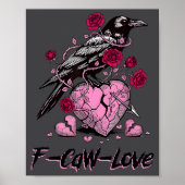 F Caw F Crow Anti Valentine's Day Dark Gothic Brok ポスター (正面)