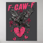 F Caw F Crow Anti Valentine's Day Dark Gothic Brok ポスター (正面)