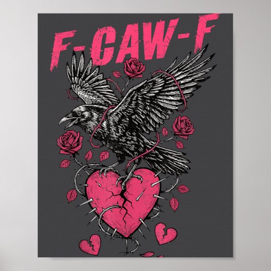 F Caw F Crow Anti Valentine's Day Dark Gothic Brok ポスター (正面)