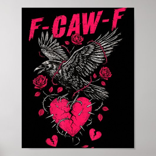 F Caw F Crow Anti Valentine's Day Dark Gothic Brok ポスター (正面)