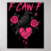F Caw F Crow Anti Valentine's Day Dark Gothic Brok ポスター (正面)